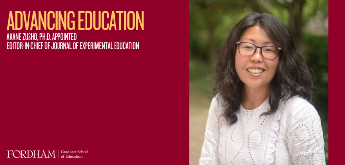 A banner image with the headline "Advancing Education" in gold, followed by "Akane Zusho, Ph.D., Appointed Editor-in-Chief of Journal of Experimental Education" in white text. The left half of the image features a red background with the Fordham Graduate School of Education logo at the bottom. The right half displays a portrait of Akane Zusho, Ph.D., smiling and wearing glasses and a white blouse, with a blurred green outdoor background.
