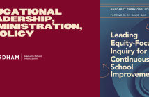 Graphic promoting Fordham Graduate School of Education’s Educational Leadership, Administration, and Policy program. Left side has maroon background with large bold cream-colored text reading “Educational Leadership, Administration, & Policy” above the Fordham GSE logo. Right side shows a book cover titled Leading Equity-Focused Inquiry for Continuous School Improvement, edited by Margaret Terry Orr with a foreword by David Imig.